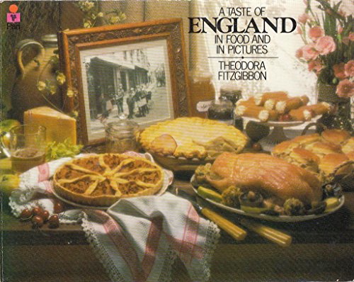 A Taste of England: Traditional English Food (9780330291699) by FitzGibbon, Theodora; Morrison 1922, George