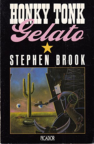 9780330292016: Honky Tonk Gelato: Travels Through Texas (Picador Books)