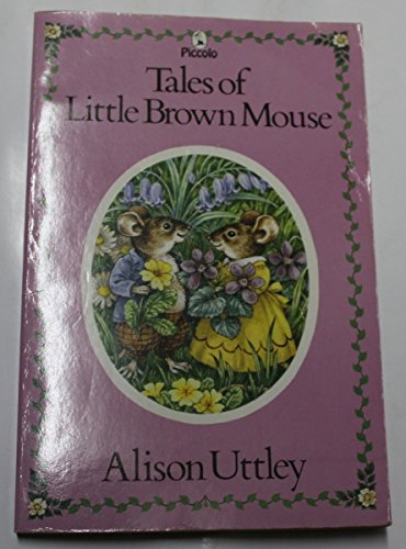 9780330292436: Tales of Little Brown Mouse (Piccolo Books)