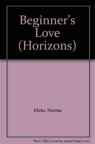 Beginner's Love (Horizons) (9780330292948) by Klein, Norma