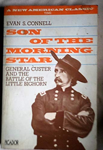 Stock image for Son of the Morning Star: General Custer and the Battle of the Little Bighorn (Picador Books) for sale by WorldofBooks