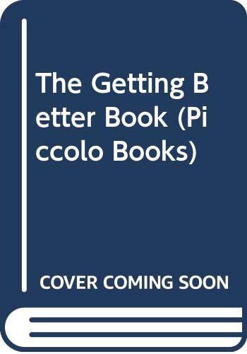 Stock image for The Getting Better Book (Piccolo Books) for sale by AwesomeBooks