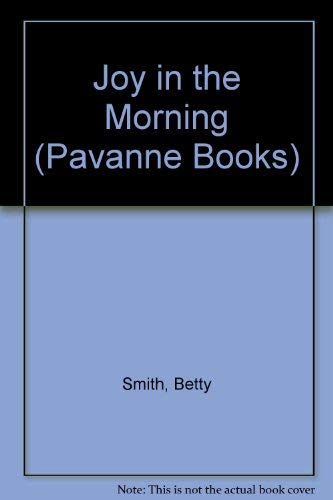 Imagen de archivo de Joy in the Morning (Pavanne Books) a la venta por WorldofBooks