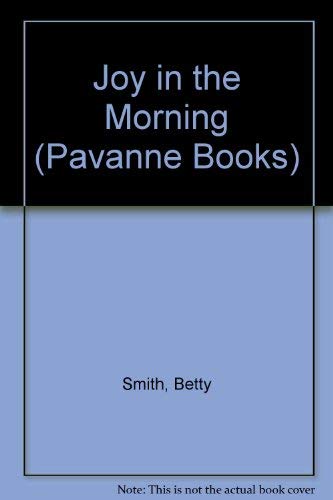 Stock image for Joy in the Morning (Pavanne Books) for sale by WorldofBooks