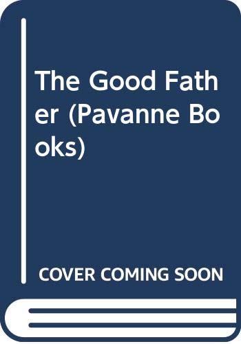 Beispielbild fr The Good Father (Pavanne Books) zum Verkauf von WorldofBooks