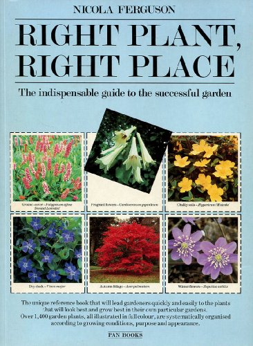 9780330296564: Right Plant, Right Place: Over 1400 Selected Plants for Every Situation in the Garden