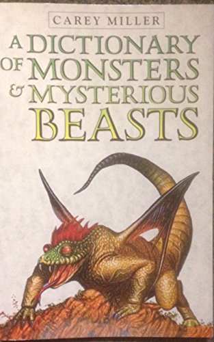 Beispielbild fr A Dictionary of Monsters and Mysterious Beasts zum Verkauf von GF Books, Inc.