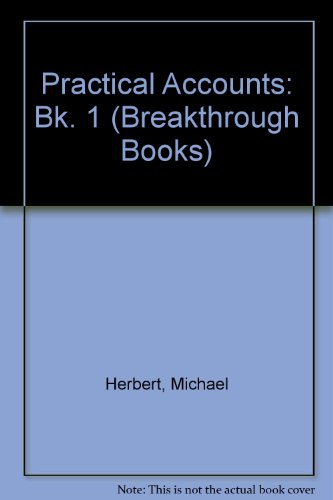 Practical Accounts: Bk. 1 (Breakthrough Books) (9780330296977) by Michael Herbert