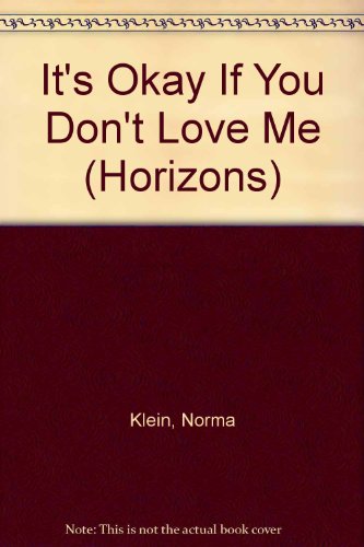 Beispielbild fr It's Okay If You Don't Love Me (Horizons) zum Verkauf von WorldofBooks