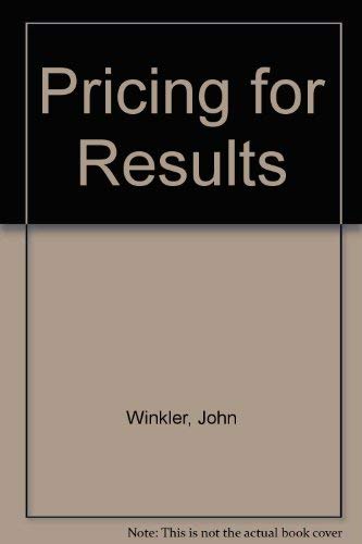 Stock image for Pricing for Results by Winkler, John for sale by Better World Books