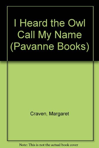 9780330298179: I Heard the Owl Call My Name (Pavanne Books)