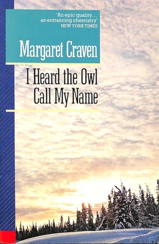 Stock image for I Heard the Owl Call My Name for sale by The London Bookworm