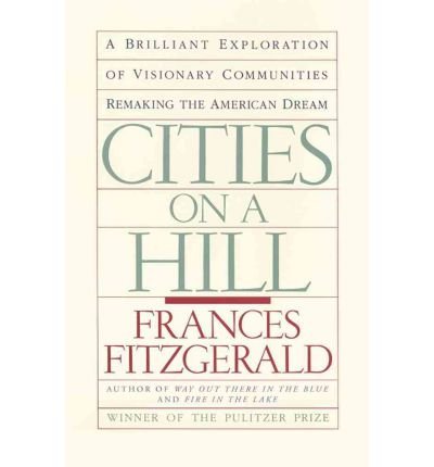 9780330298452: Cities on a Hill: A Journey Through Contemporary American Culture (Picador Books)