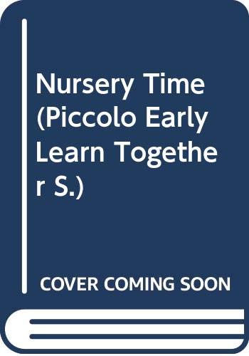 Stock image for Nursery Time (Piccolo Early Learn Together S.) for sale by medimops