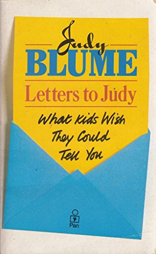 Letters to Judy: What Kids Wish They Could Tell You (Kids Fund Project) - Judy Blume