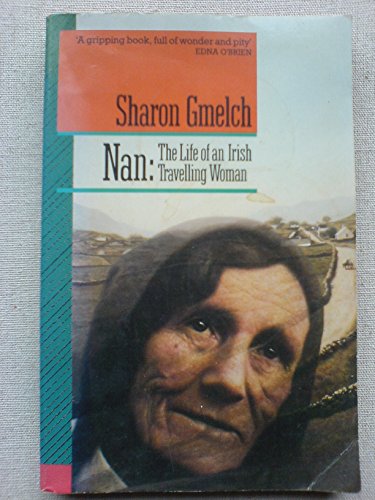 Nan: Life of an Irish Travelling Woman (Pavanne Books) - Sharon Gmelch