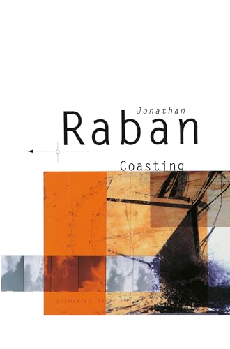 Coasting (Picador Books) - Jonathan Raban