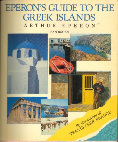Guide to the Greek Islands - Eperon, Arthur