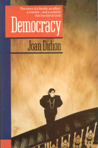 Democracy (Pavanne Books) (9780330300094) by Joan Didion