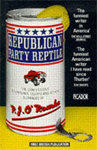 Republican Party Reptile (9780330300322) by O'Rourke, P. J.