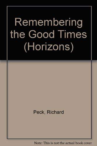 9780330300629: Remembering the Good Times (Horizons)