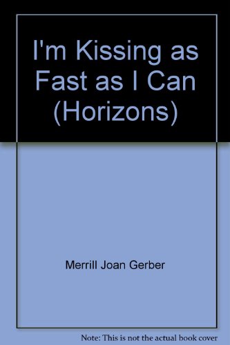 9780330300643: I'm Kissing as Fast as I Can (Horizons)