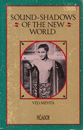 Sound Shadows of the New World (9780330301121) by Ved Mehta