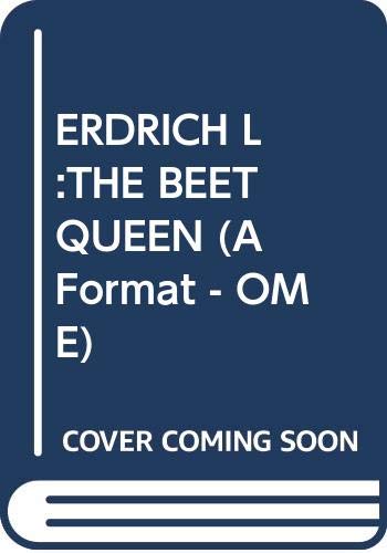 Beispielbild fr ERDRICH L:THE BEET QUEEN (A Format - OME) zum Verkauf von medimops