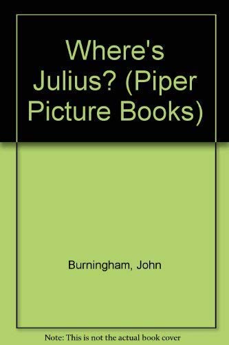 Imagen de archivo de Wheres Julius? (Piper Picture Books) a la venta por Reuseabook