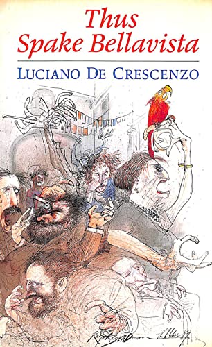 Thus spake Bellavista: Naples, love, and liberty (Picador) (9780330301848) by Luciano De Crescenzo