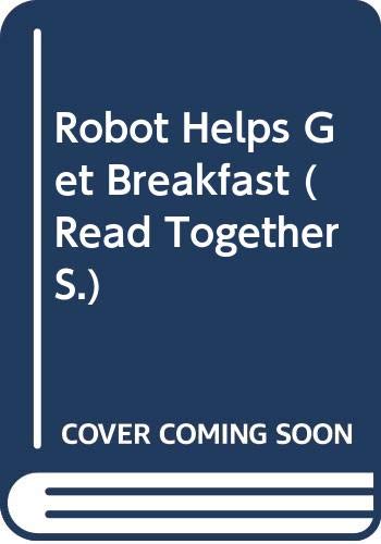 Beispielbild fr Robot Helps Get Breakfast, Read Together, Level 5 zum Verkauf von WorldofBooks