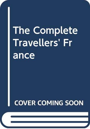 Stock image for The Complete Travellers' France for sale by Better World Books