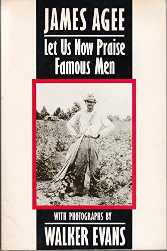 Let Us Now Praise Famous Men (9780330302852) by Agee, James And Walker Evans