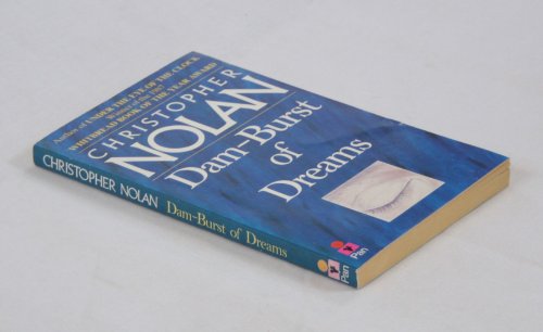 Imagen de archivo de Dam-Burst of Dreams : The Writings of Christopher Nolan a la venta por ThriftBooks-Dallas