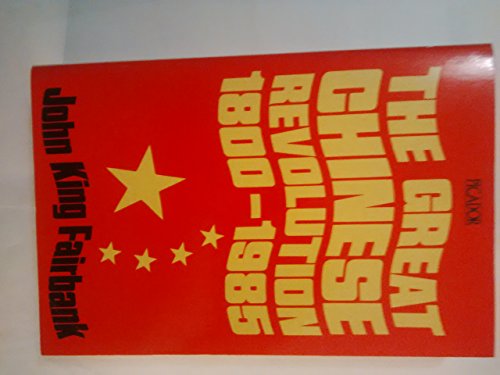 9780330303361: The Great Chinese Revolution, 1800-1985 (Picador Books)