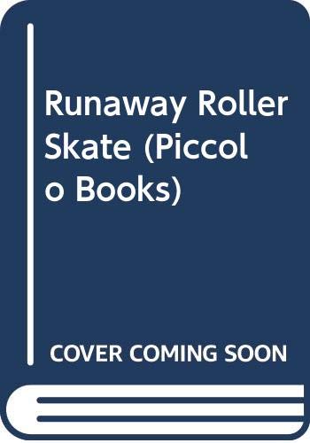 9780330303538: The Runaway Rollerskate