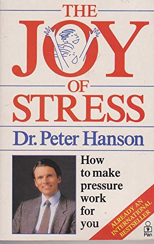 9780330303699: The Joy of Stress