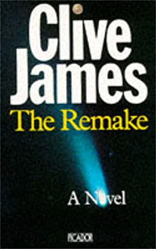 The Remake (Picador Books) (9780330303743) by Clive James