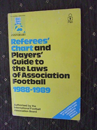 Stock image for Referees' Chart and Players' Guide to the Laws of Association Football 1988-89 Association Football for sale by Re-Read Ltd