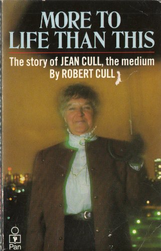 Stock image for More to Life Than This: Story of Jean Cull, the Medium for sale by WorldofBooks
