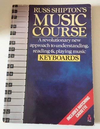 Stock image for Russ Shiptons Music Course: Keyboards for sale by Reuseabook