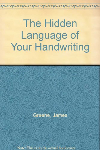 Imagen de archivo de The Hidden Language of Your Handwriting: The Remarkable New Science of Graphology and What It Reveals About Personality, Health and Emotions a la venta por thebooksthebooksthebooks