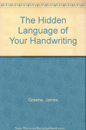 9780330304238: The Hidden Language of Your Handwriting: The Remarkable New Science of Graphology and What It Reveals About Personality, Health and Emotions