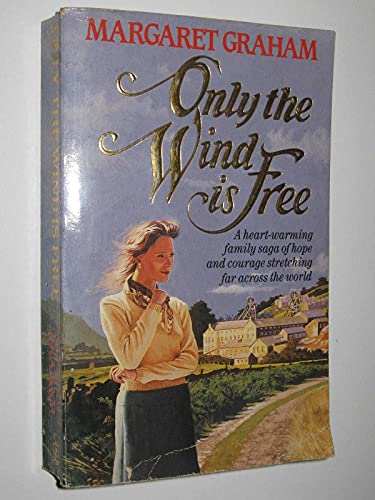 Stock image for Only the Wind is Free for sale by WorldofBooks