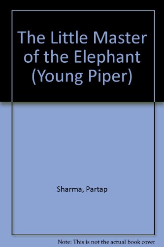 9780330304870: The Little Master of the Elephant (Young Piper)