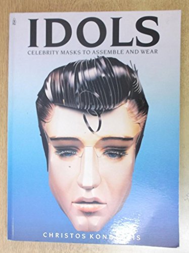 Idols: Celebrity Masks to Assemble and Wear (9780330305181) by Christos Kondeatis