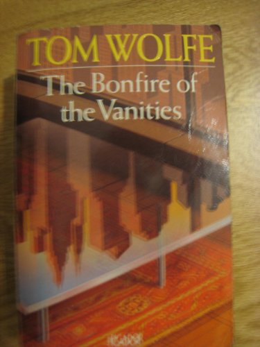 9780330305730: The Bonfire of the Vanities (Picador Books)