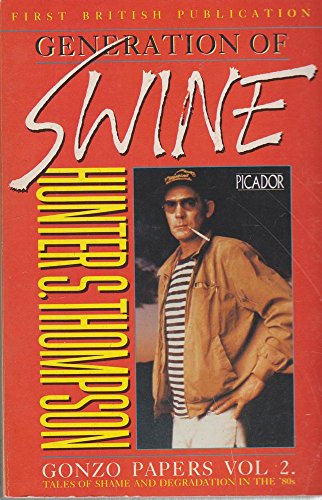 Beispielbild fr Generation of Swine: Tales of Shame and Degradation in the '80s. Gonzo Papers Vol 2. (Picador Books) zum Verkauf von WorldofBooks