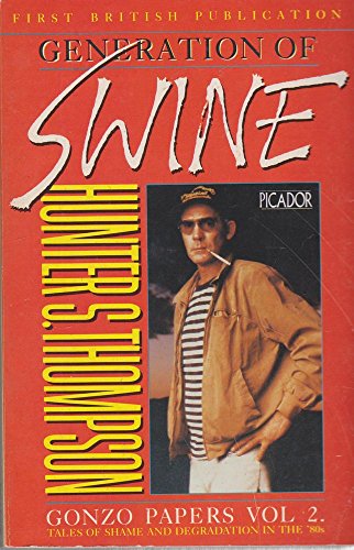 Imagen de archivo de Generation of Swine: Tales of Shame and Degradation in the '80s. Gonzo Papers Vol 2. (Picador Books) a la venta por WorldofBooks