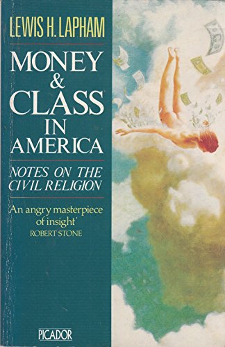 Imagen de archivo de Money and Class in America (Picador Books) a la venta por WorldofBooks